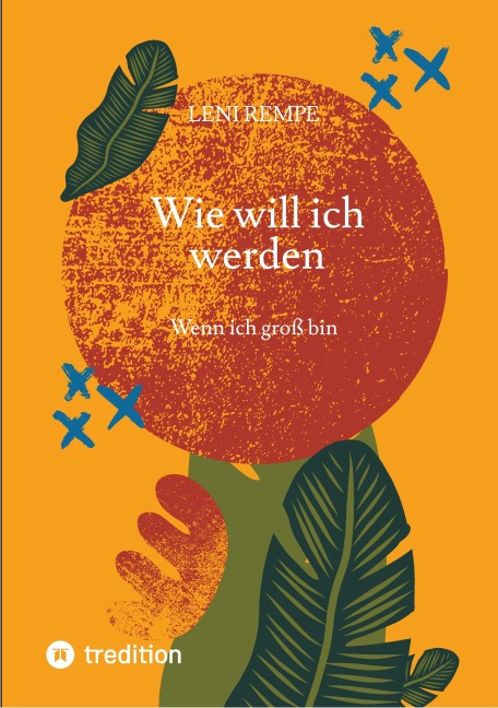 Wie will ich werden - Leni Rempe