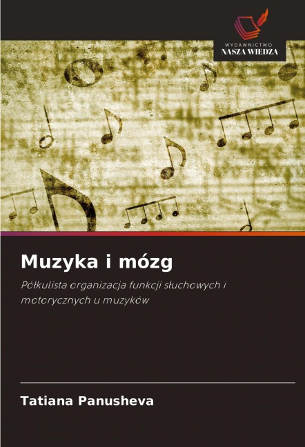 Muzyka i mózg - Tatiana Panusheva