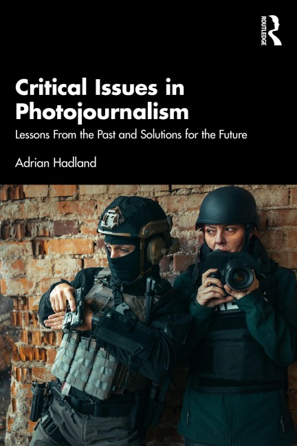 Critical Issues in Photojournalism - Adrian Hadland