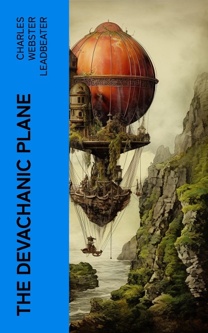 The Devachanic Plane - Charles Webster Leadbeater