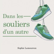 Cover-Bild zum Titel 'Dans Les Souliers D'Un Autre' von 'Sophie Lamoureux'