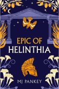 Cover-Bild zum Titel 'Epic of Helinthia' von 'Mj Pankey'