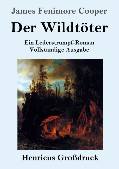 Der Wildtöter (Großdruck) - James Fenimore Cooper