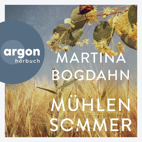 Mühlensommer - Martina Bogdahn