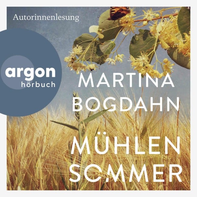 Mühlensommer - Martina Bogdahn