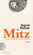 Cover-Bild zum Titel 'Mitz, das Pinseläffchen' von 'Sigrid Nunez'