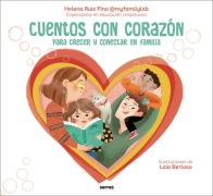 Cover-Bild zum Titel 'Cuentos Con Corazón: Para Crecer Y Conectar En Familia / Stories with Heart' von 'Helena Ruiz Pino'