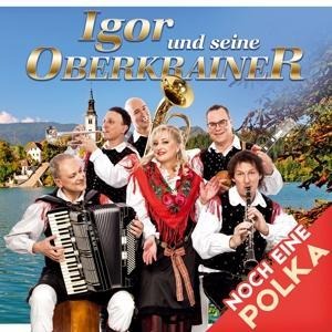 Noch eine Polka - Igor Und Seine Oberkrainer