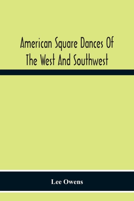 American Square Dances Of The West And Southwest - Lee Owens