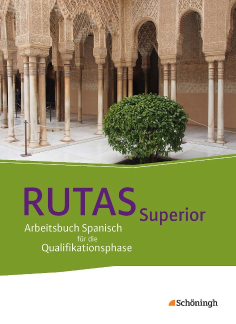 RUTAS Superior. Schulbuch.  Arbeitsbuch Spanisch für die gymnasiale Oberstufe - Neubearbeitung - 