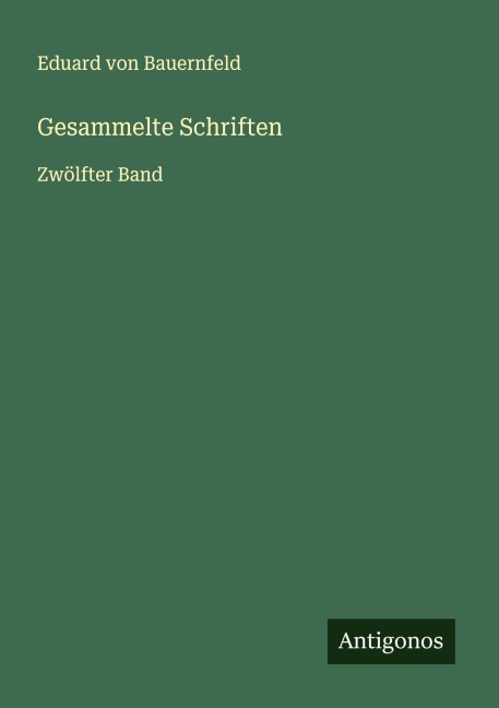 Gesammelte Schriften - Eduard Von Bauernfeld