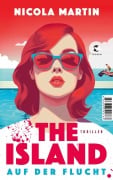 Cover-Bild zum Titel 'The Island - Auf der Flucht' von 'Nicola Martin'