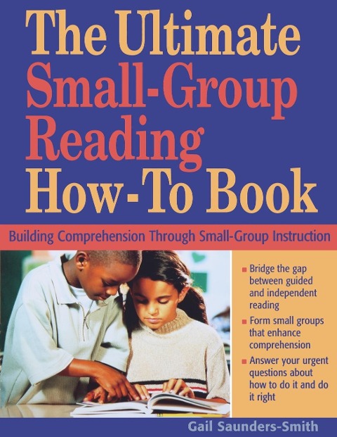 Ultimate Small Group Reading How-To Book - Gail Saunders-Smith