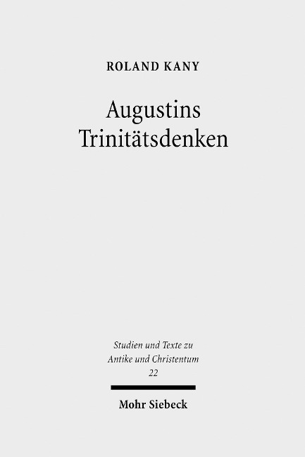 Augustins Trinitätsdenken - Roland Kany