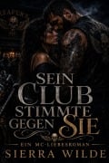 Cover-Bild zum Titel 'Sein Club stimmte gegen sie' von 'Sierra Wilde'