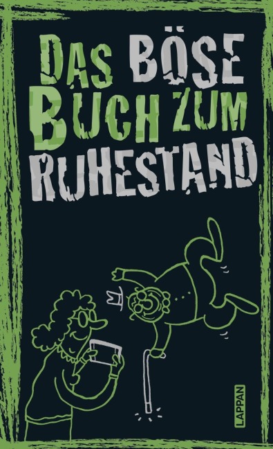 Das böse Buch zum Ruhestand - Linus Höke, Roger Schmelzer, Peter Gitzinger