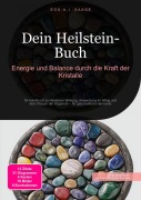 Cover-Bild zum Titel 'Dein Heilstein-Buch: Energie und Balance durch die Kraft der Kristalle' von 'D. Eos A. I. Saage'