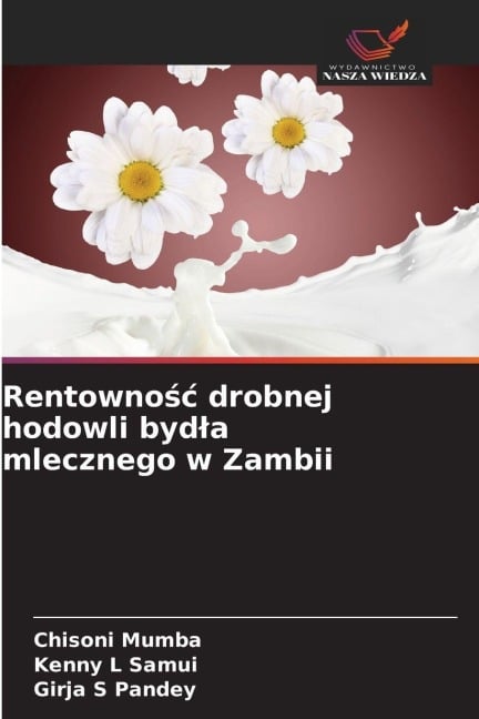 Rentowno¿¿ drobnej hodowli byd¿a mlecznego w Zambii - Chisoni Mumba, Kenny L Samui, Girja S Pandey