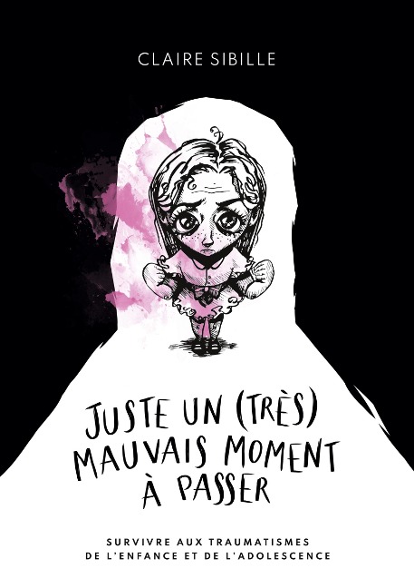 Juste un (très) mauvais moment à passer... - Claire Sibille