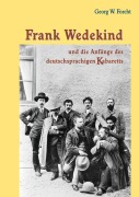 Cover-Bild zum Titel 'Frank Wedekind und die Anfänge des deutschsprachigen Kabaretts' von 'Georg W. Forcht'