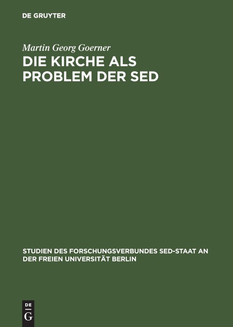 Die Kirche als Problem der SED - Martin Georg Goerner