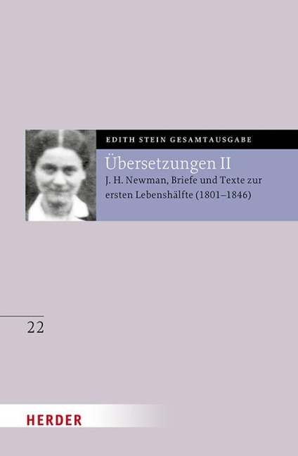 Übersetzung von John Henry Newman, Briefe und Texte zur ersten Lebenshälfte (1801-1846) - Edith Stein