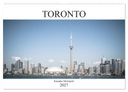 Cover-Bild zum Titel 'Toronto - Kanadas Metropole (Wandkalender 2027 DIN A2 quer), CALVENDO Monatskalender' von 'Stefan Ganz'