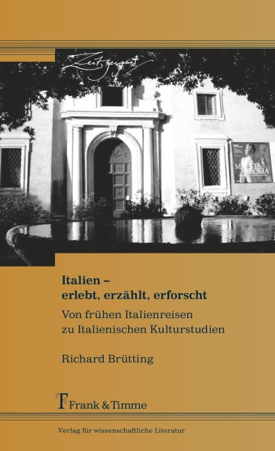 Italien - erlebt, erzählt, erforscht - Richard Brütting