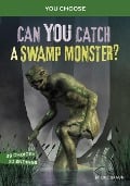 Cover-Bild zum Titel 'Can You Catch a Swamp Monster?' von 'Eric Braun'