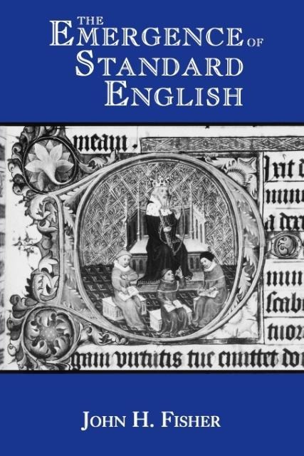 The Emergence of Standard English - John H Fisher