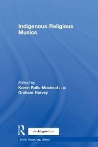 Indigenous Religious Musics - Graham Harvey