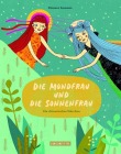  Die Mondfrau und die Sonnenfrau