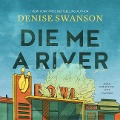 Cover-Bild zum Titel 'Die Me a River' von 'Denise Swanson'