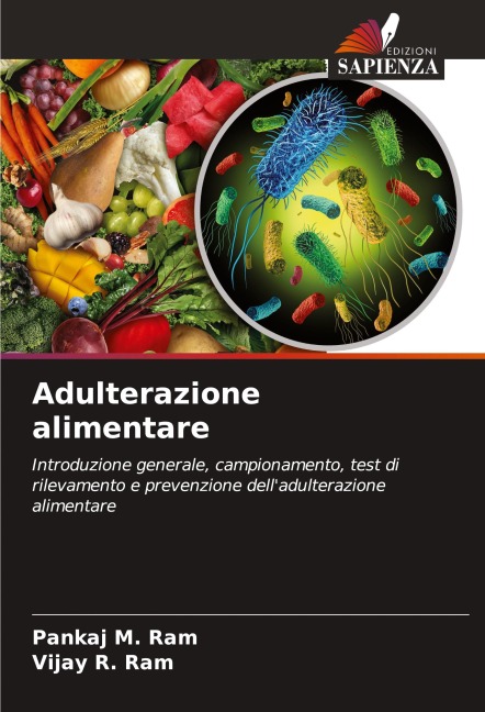 Adulterazione alimentare - Pankaj M. Ram, Vijay R. Ram