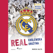 Cover-Bild zum Titel 'Real - Królewska dru¿yna' von 'Marcin Kalita'