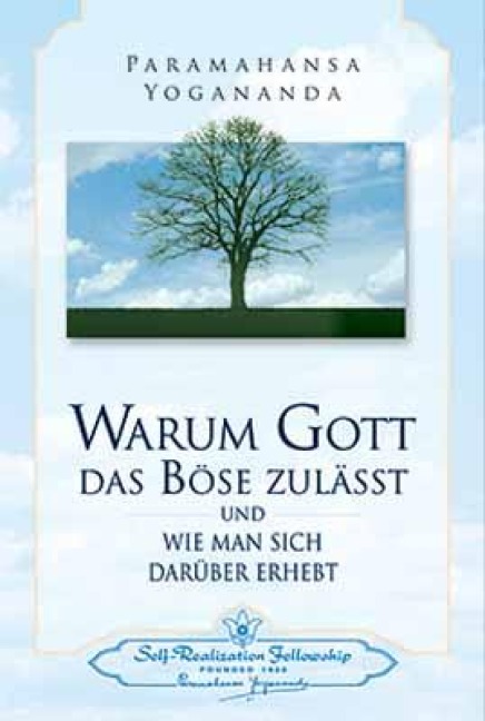 Warum Gott das Böse zulässt - Paramahansa Yogananda