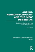 Cover-Bild zum Titel 'Ageing, Neuropsychology and the 'New' Dementias' von 'Una Holden'