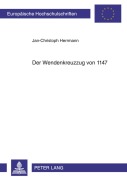 Cover-Bild zum Titel 'Der Wendenkreuzzug von 1147' von 'Jan-Christoph Herrmann'