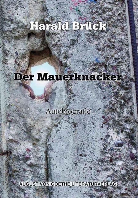 Der Mauerknacker - Harald Brück