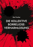 Cover-Bild zum Titel 'Die kollektive Borreliose-Verharmlosung' von 'Ute Fischer'