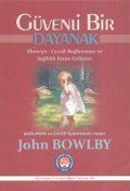 Cover-Bild zum Titel 'Güvenli Bir Dayanak' von 'John Bowlby'