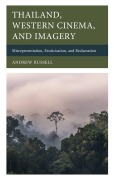 Cover-Bild zum Titel 'Thailand, Western Cinema, and Imagery' von 'Andrew Russell'