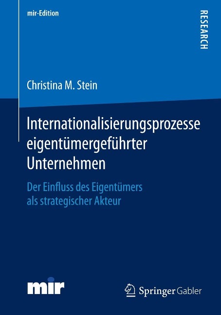 Internationalisierungsprozesse eigentümergeführter Unternehmen - Christina M. Stein