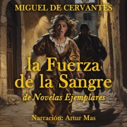 Cover-Bild zum Titel 'La Fuerza de la Sangre' von 'Miguel De Cervantes'