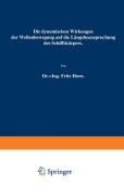 Cover-Bild zum Titel 'Die dynamischen Wirkungen der Wellenbewegung auf die Längsbeanspruchung des Schiffskörpers' von 'Fritz Horn'