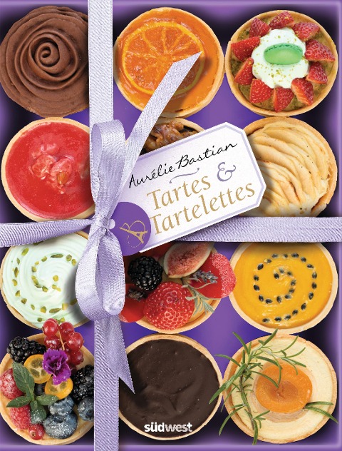 Tartes & Tartelettes - Aurélie Bastian