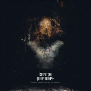 How To Shroud Yourself With Night Box-Set - Lacrimas Profundere - ltd. auf 450 EH
