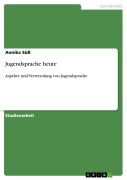 Cover-Bild zum Titel 'Jugendsprache heute' von 'Annika Süß'