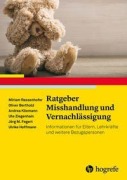 Cover-Bild zum Titel 'Ratgeber Misshandlung und Vernachlässigung' von 'Miriam Rassenhofer, Oliver Berthold, Andrea Kliemann, Ute Ziegenhain, Jörg M. Fegert'