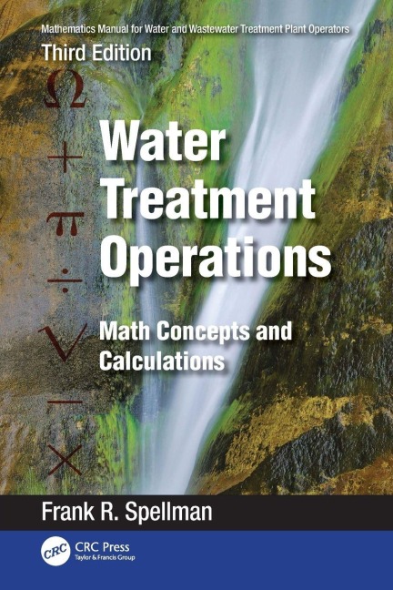 Mathematics Manual for Water and Wastewater Treatment Plant Operators - Frank R. Spellman